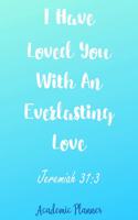 I Have Loved You With An Everlasting Love Jeremiah 31