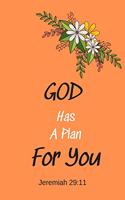 God has a plan for you - Jeremiah 29
