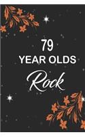 79 year olds rock: funny and cute blank lined journal Notebook, Diary, planner Happy 79th seventy-nineth Birthday Gift for seventy nine year old daughter, son, boyfrie