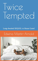 Twice Tempted: Long Awaited SEQUEL to House Guest!(2 The Magical Bouquet Book 2)