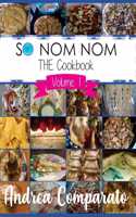 So Nom Nom THE Cookbook (Vol. 1)