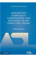 Descriptive Complexity, Canonisation, and Definable Graph Structure Theory