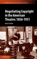 Negotiating Copyright in the American Theatre: 1856-1951