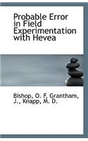 Probable Error in Field Experimentation with Hevea