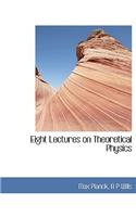 Eight Lectures on Theoretical Physics
