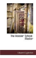 The Hoosier School-Master