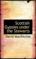 Scottish Gypsies Under the Stewarts