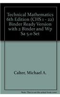 Technical Mathematics 6th Edition (CHS 1 - 22) Binder Ready Version with 2