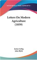 Letters On Modern Agriculture (1859)