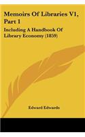 Memoirs Of Libraries V1, Part 1: Including A Handbook Of Library Economy (1859)(English)