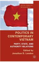 Politics in Contemporary Vietnam: Party, State, and Authority Relations