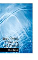 Notes, Critical, Explanatory, and Practical