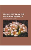 Fresh Light from the Ancient Monuments