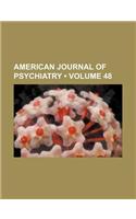American Journal of Psychiatry (Volume 48): (English)