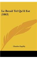 Bresil Tel Qu'il Est (1863)
