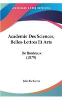 Academie Des Sciences, Belles-Lettres Et Arts: De Bordeaux (1879)