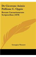 De Cicerone Asinio Pollione C. Oppio