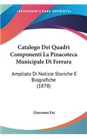 Catalogo Dei Quadri Componenti La Pinacoteca Municipale Di Ferrara