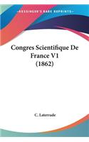 Congres Scientifique De France V1 (1862): (French)