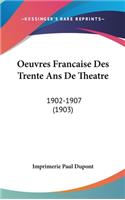 Oeuvres Francaise Des Trente ANS de Theatre