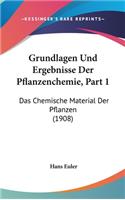 Grundlagen Und Ergebnisse Der Pflanzenchemie, Part 1