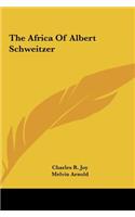 Africa Of Albert Schweitzer