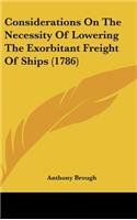 Considerations on the Necessity of Lowering the Exorbitant Freight of Ships (1786)