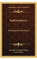 Sankaracharya: Philosopher and Mystic