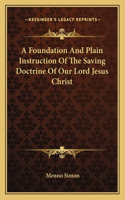 Foundation and Plain Instruction of the Saving Doctrine of Our Lord Jesus Christ
