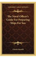 The Naval Officer's Guide For Preparing Ships For Sea