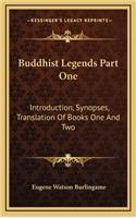 Buddhist Legends Part One: Introduction, Synopses, Translation of Books One and Two