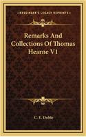 Remarks and Collections of Thomas Hearne V1
