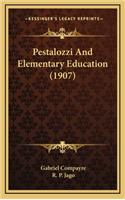 Pestalozzi and Elementary Education (1907)