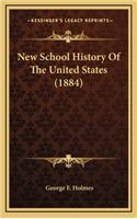 New School History Of The United States (1884)