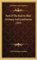 Parts of the Body in Older Germanic and Scandinavian (1915)