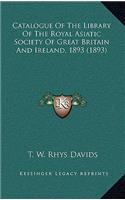 Catalogue of the Library of the Royal Asiatic Society of Great Britain and Ireland, 1893 (1893)