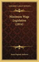 Minimum Wage Legislation (1914)