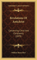 Revelations Of Antichrist