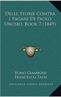 Delle Storie Contra I Pagani Di Paolo Orosio, Book 7 (1849)