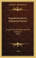 Degradations Dans Les Peuplements Forestiers