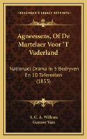 Agneessens, Of De Martelaer Voor 'T Vaderland