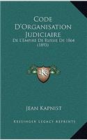 Code D'Organisation Judiciaire: De L'Empire De Russie De 1864 (1893)