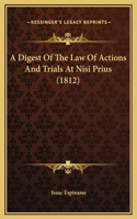 A Digest Of The Law Of Actions And Trials At Nisi Prius (1812)