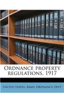 Ordnance Property Regulations, 1917