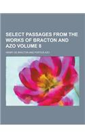 Select Passages from the Works of Bracton and Azo Volume 8: (English)