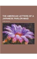 The American Letters of a Japanese Parlor-Maid