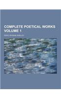 Complete Poetical Works Volume 1: (English)