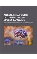 An English-Japanese Dictionary of the Spoken Language: (English)