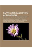 Native American History of Mississippi: Choctaw, Chickasaw, Tunica People, Southeastern Ceremonial Complex, Tunica-Biloxi, Pushmataha