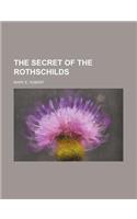 The Secret of the Rothschilds